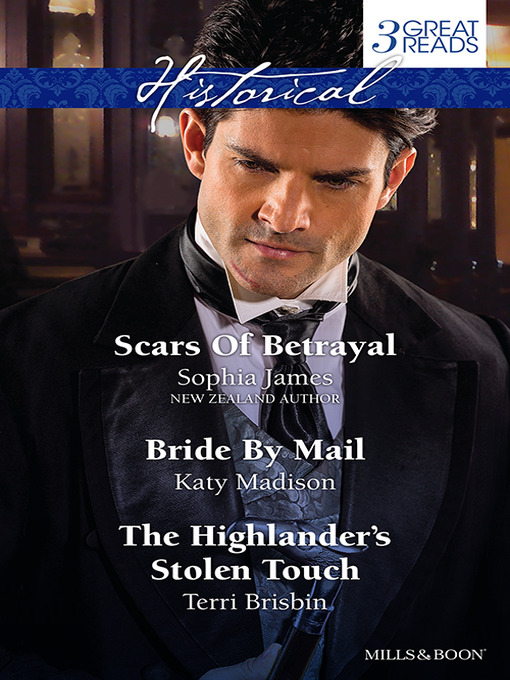 Cover image for Scars of Betrayal/Bride by Mail/The Highlander's Stolen Touch